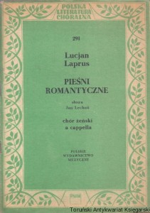 Pieśni romantyczne chór żeński a cappella / Lucjan Laprus, Jan Lechoń