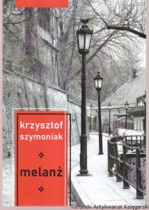 Melanż / Krzysztof Szymoniak