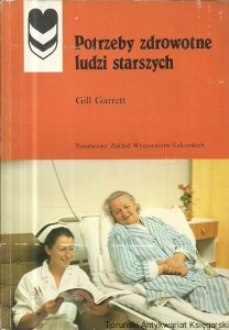 Potrzeby zdrowotne ludzi starszych /  Gill Garrett