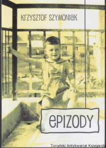Epizody / Krzysztof Szymoniak