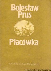Placówka / Bolesław Prus