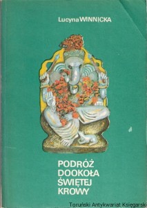 Podróż dookoła świętej krowy / Lucyna Winnicka (1987)