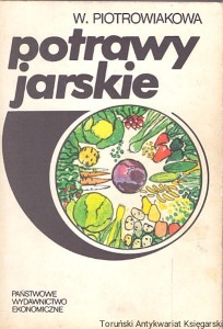 Potrawy jarskie / Wanda Piotrowiakowa 