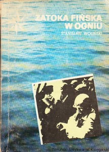 Zatoka fińska w ogniu / Stanisław Woliński