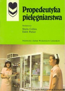 Propedeutyka pielęgniarstwa / Sheila Collins, Edith Parker 