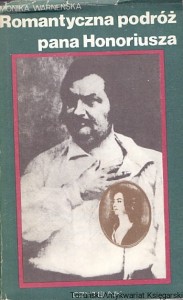 Romantyczna podróż pana Honoriusza / Monika Warneńska 