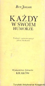 Każdy w swoim humorze / Ben Jonson 