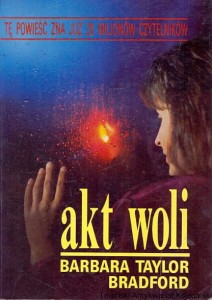 Akt woli / Barbara Taylor Bradford 