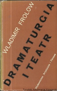 Dramaturgia i teatr / Władimir Frołow