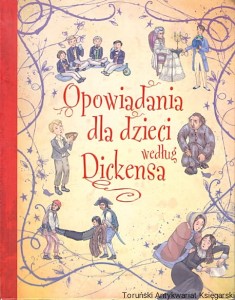 Opowiadania dla dzieci według Dickensa / Mary Sebag-Montefiore