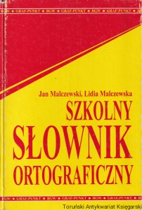 Szkolny słownik ortograficzny  / Jan Malczewski, Lidia Malczewska 