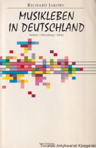 Musikleben in Deutschland  / Richard Jakoby