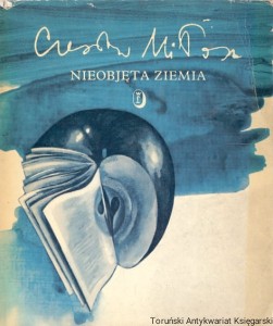 Nieobjęta ziemia / Czesław Miłosz