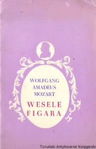 Wolfgang Amadeus Mozart : Wesele Figara / Praca zbiorowa 