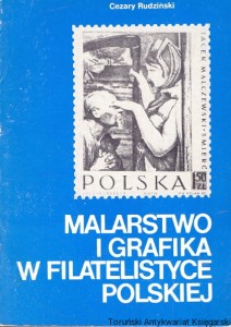 Malarstwo i grafika w filatelistyka polskiej / Cezary Rudziński