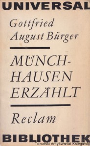 Wunderbare reisen zu wasser und zu lande, feldzuge und lustige abenteuer des freiherrn von munchhausen / Gottfried August Burger
