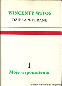 Moje wspomnienia część 1 / Wincenty Witos