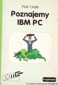Poznajemy IBM PC : Przewodnik / Piotr Linde 