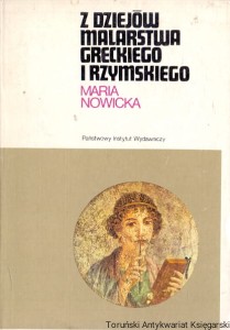 Z dziejów malarstwa greckiego i rzymskiego / Maria Nowicka 