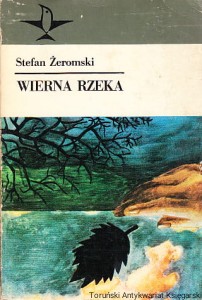 Wierna rzeka / Stefan Żeromski [Seria Koliber] (1981)
