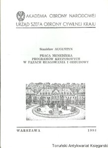 Praca menedżera programów kryzysowych w fazach reagowania i odbudowy / Stanisław Augustyn