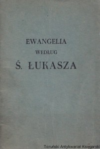 Ewangelia według ś. Łukasza / Praca zbiorowa