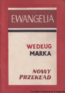 Ewangelia według Marka. Nowy przekład z języka greckiego / Praca zbiorowa