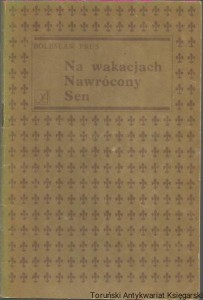 Na wakacjach. Nawrócony. Sen / Bolesław Prus (dedykacja)