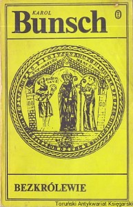 Bezkrólewie / Karol Bunsch 