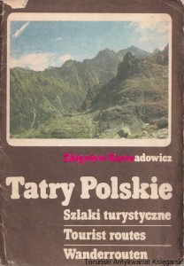 Tatry polskie: Szlaki turystyczne, tourist routes, wanderrouten / Zbigniew Korosadowicz