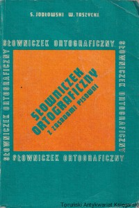 Słowniczek ortograficzny z zasadami pisowni / St. Jodłowski, W. Taszycki  (1985)