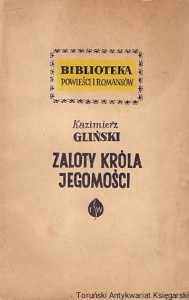 Zaloty króla jegomości / Kazimierz Gliński 