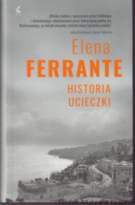 Historia ucieczki / Elena Ferrante