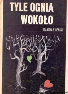 Tyle ognia wokoło / Stanisław Benski