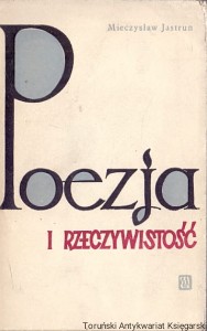 Poezja i rzeczywistość / Mieczysław Jastrun 