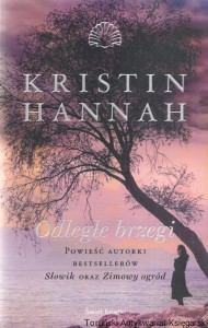 Odległe brzegi / Kristin Hannah