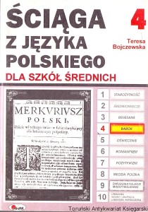 Ściąga z języka polskiego 4 : Dla szkół średnich : Barok / Teresa Bojczewska 
