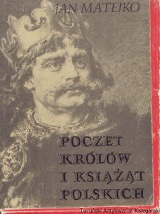 Poczet królów i książąt polskich / Jan Matejko
