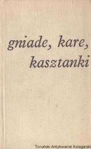 Gniade, kare, kasztanki / Teodor Goździkiewicz 