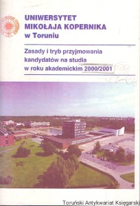 Uniwersytet Mikołaja Kopernika w Toruniu : Zasady i tryb przyjmowania kandydatów na studia w roku akademickim 2000/2001 / Praca zbiorowa 
