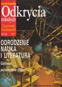 Encyklopedia Odkrycia młodych Nr 52 Odrodzenie, nauka i literatura / Praca zbiorowa