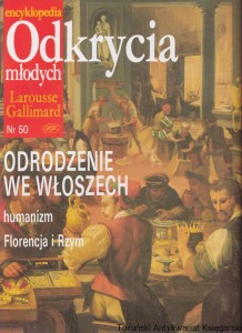 Encyklopedia Odkrycia młodych Nr 50 Odrodzenie we Włoszech / Praca zbiorowa
