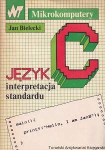 Język C interpretacja standardu / Jan Bielecki