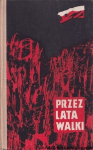 Przez lata walki: zbiór opowiadań / Lesław M. Bartelski (oprac.)