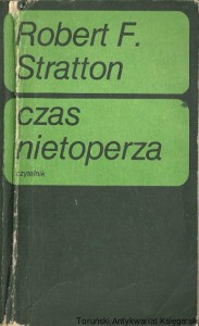 Czas nietoperza / Robert F. Stratton (bez pieczątek bibliotecznych)