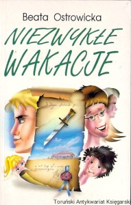 Niezwykłe wakacje / Beata Ostrowicka 