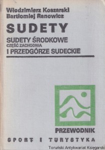 Sudety: Sudety Środkowe (część zachodnia) i Przedgórze Sudeckie / Włodzimierz Koszarski, Bartłomiej Ranowicz
