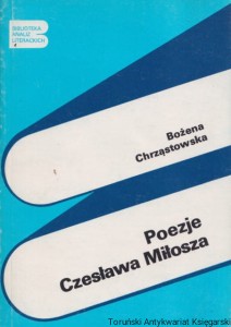 Poezje Czesława Miłosza / Bożena Chrząstowska