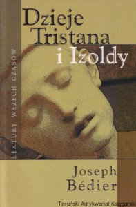 Dzieje Tristana i Izoldy / Joseph Bedier