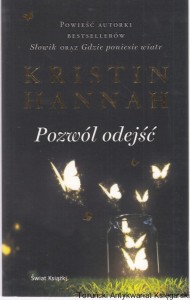 Pozwól odejść / Kristin Hannah